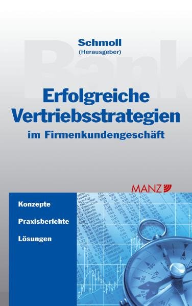 Erfolgreiche Vertriebsstrategien im Firmenkundengeschäft