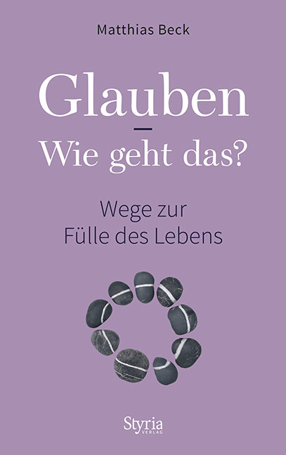 Glauben - Wie geht das?