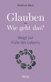 Glauben - Wie geht das?