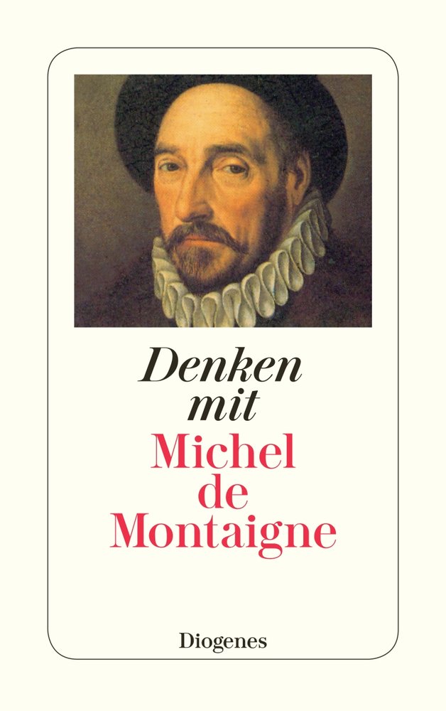 Denken mit Michel de Montaigne