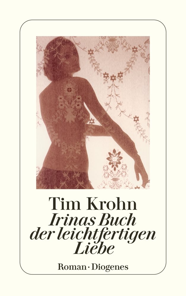 Irinas Buch der leichtfertigen Liebe