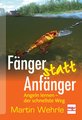 Fänger statt Anfänger