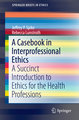 A Casebook in Interprofessional Ethics