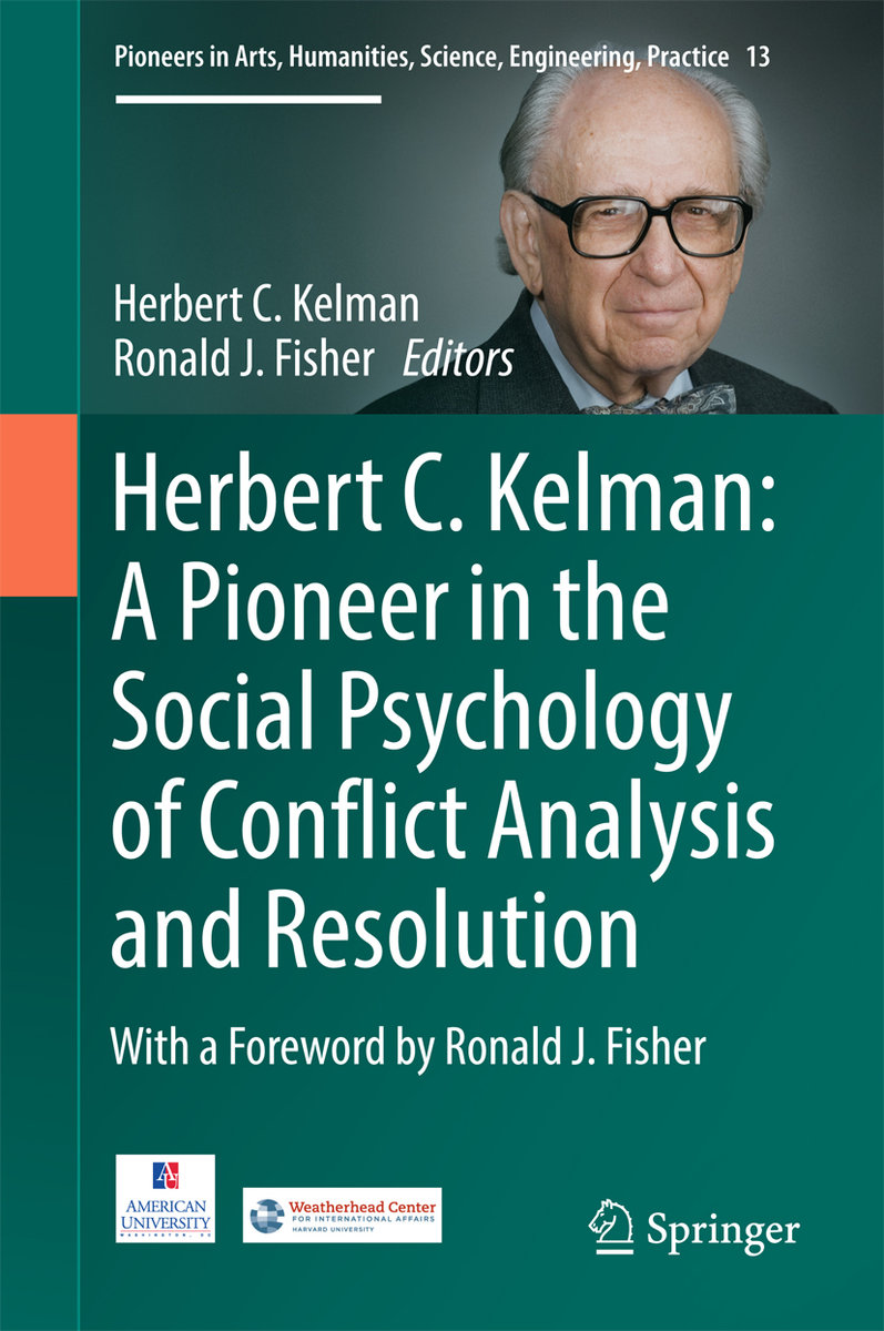 Herbert C. Kelman: A Pioneer in the Social Psychology of Conflict Analysis and Resolution