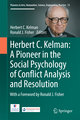 Herbert C. Kelman: A Pioneer in the Social Psychology of Conflict Analysis and Resolution