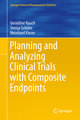 Planning and Analyzing Clinical Trials with Composite Endpoints