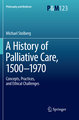 A History of Palliative Care, 1500-1970