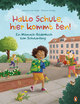 Hallo Schule, hier kommt Ben! - Ein Mitmach-Bilderbuch zum Schulanfang