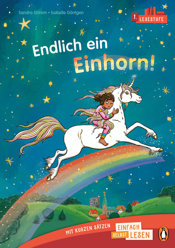 Penguin JUNIOR - Einfach selbst lesen: Endlich ein Einhorn! (Lesestufe 1)