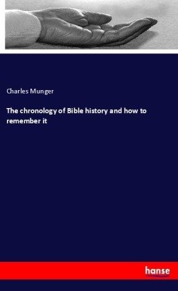 The chronology of Bible history and how to remember it