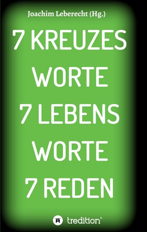 7 KREUZES WORTE 7 LEBENS WORTE 7 REDEN