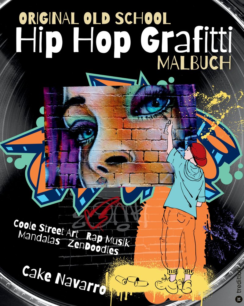 Original Old School Hip Hop Grafitti Malbuch Coole Street Art und Rap Musik mit Mandalas und Zendoodles für Kinder ab 8 Jahre, Mädchen, Jungen, Teenager, Erwachsene Geschenkidee Geschenk Winter