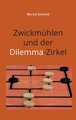 Zwickmühlen und der Dilemma-Zirkel