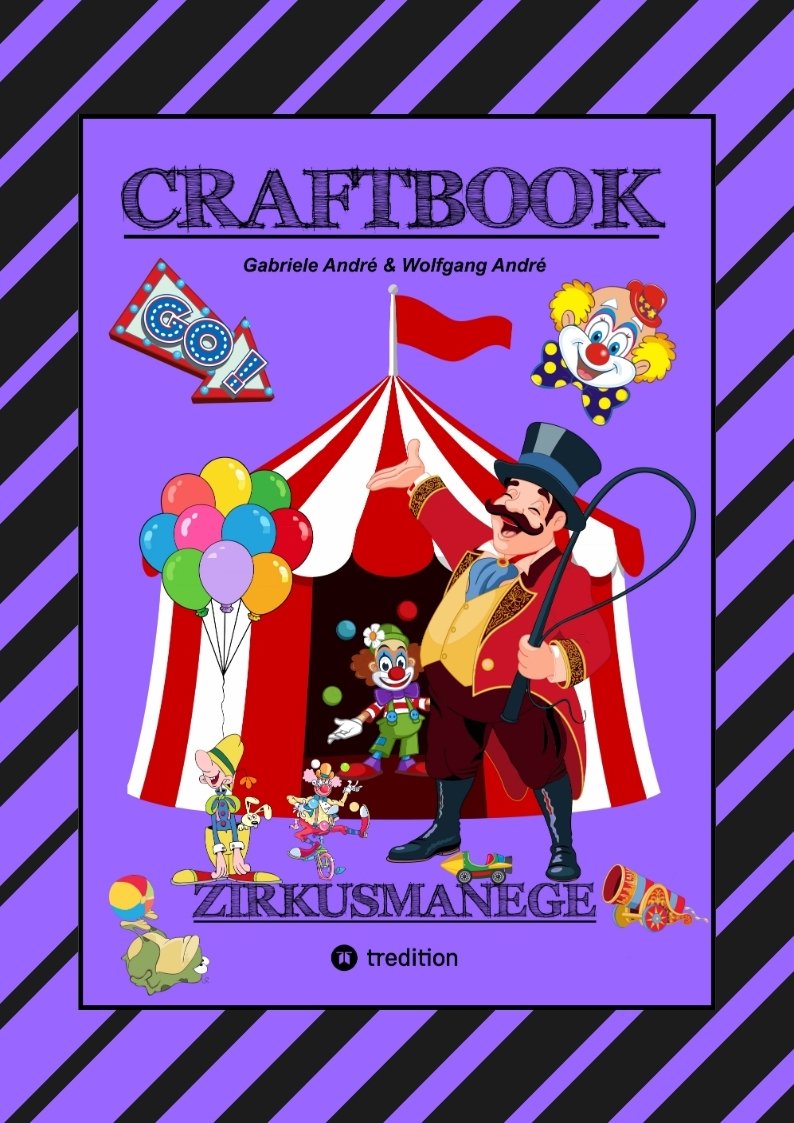 CRAFTBOOK - 100 SEITEN - MALEN - RÄTSEL - LUSTIGES ZIRKUSSPIEL - MANEGE FREI - TOLLE ARTISTEN - TIERE - ATTRAKTIONEN