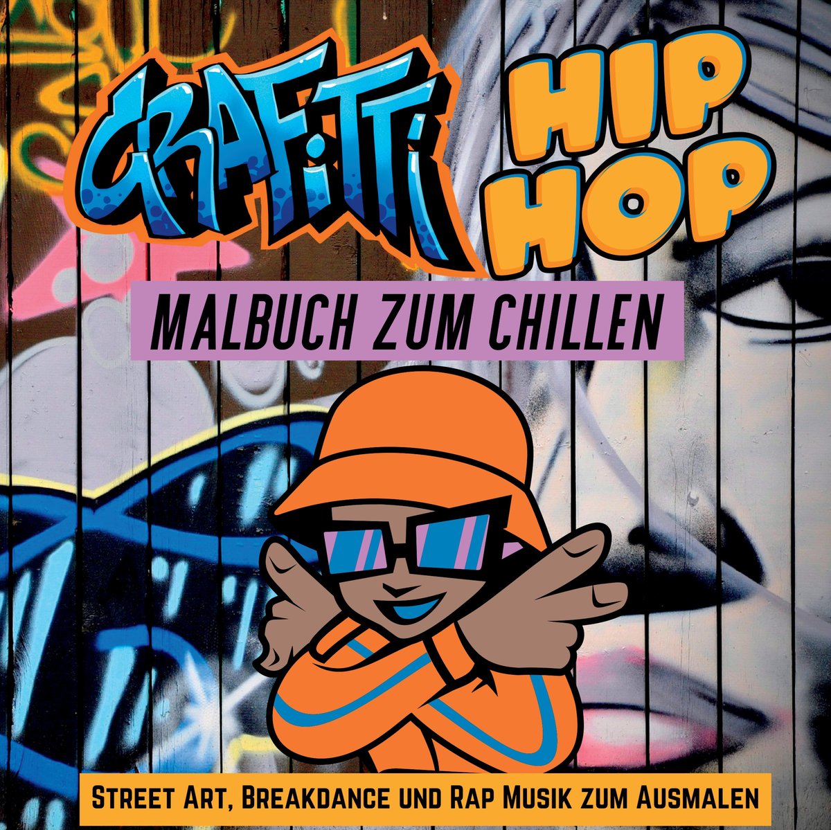 Grafitti Hip Hop Malbuch zum Chillen für Teenager, Jungen, Erwachsene, Street Art, Retro 80er Breakdance Rap Musik Mitmachbuch Geschenk