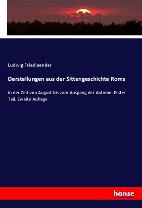 Darstellungen aus der Sittengeschichte Roms