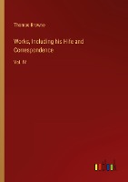 Works, Including his Hife and Correspondence