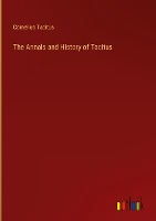 The Annals and History of Tacitus