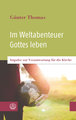 Im Weltabenteuer Gottes leben