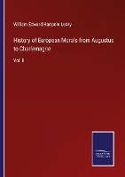 History of European Morals from Augustus to Charlemagne