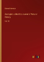 Zoologist: a Monthly Journal of Natural History