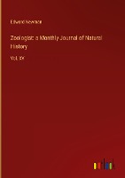 Zoologist: a Monthly Journal of Natural History