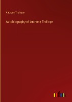 Autobiography of Anthony Trollope