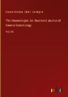 The Entomologist. An Illustrated Journal of General Entomology