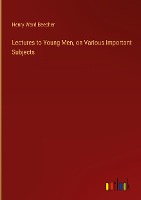 Lectures to Young Men, on Various Important Subjects