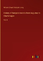 History of European morals from Augustus to Charlemagne