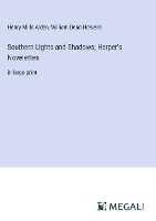 Southern Lights and Shadows; Harper's Novelettes