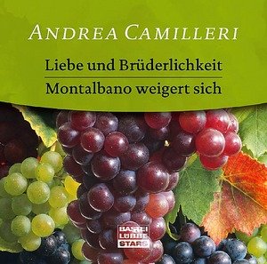 Liebe und Brüderlichkeit / Montalbano weigert sich - ungekürzte