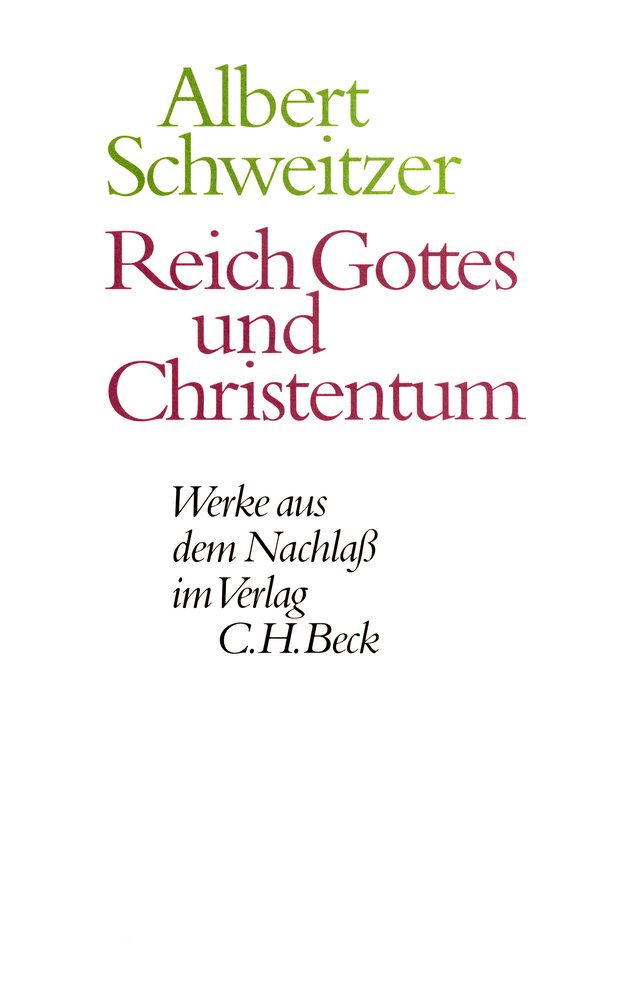 Reich Gottes und Christentum - Werke aus dem Nachlaß