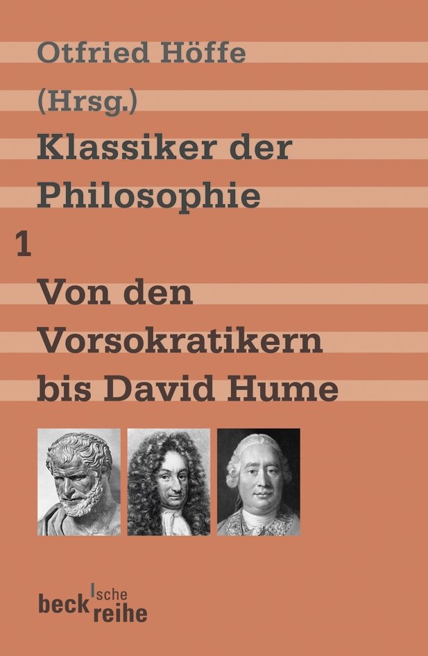 Klassiker der Philosophie 1: Von den Vorsokratikern bis David Hume