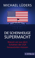 Die scheinheilige Supermacht