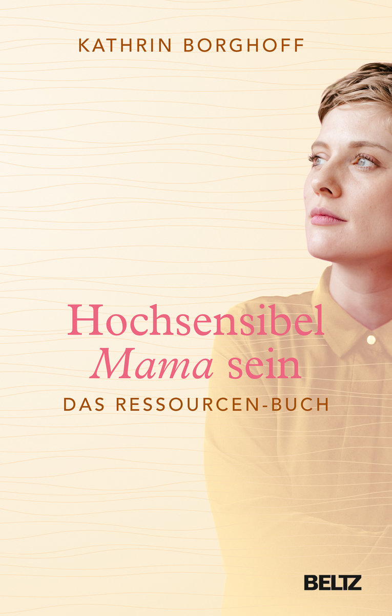 Hochsensibel Mama sein