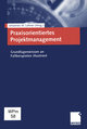 Praxisorientiertes Projektmanagement