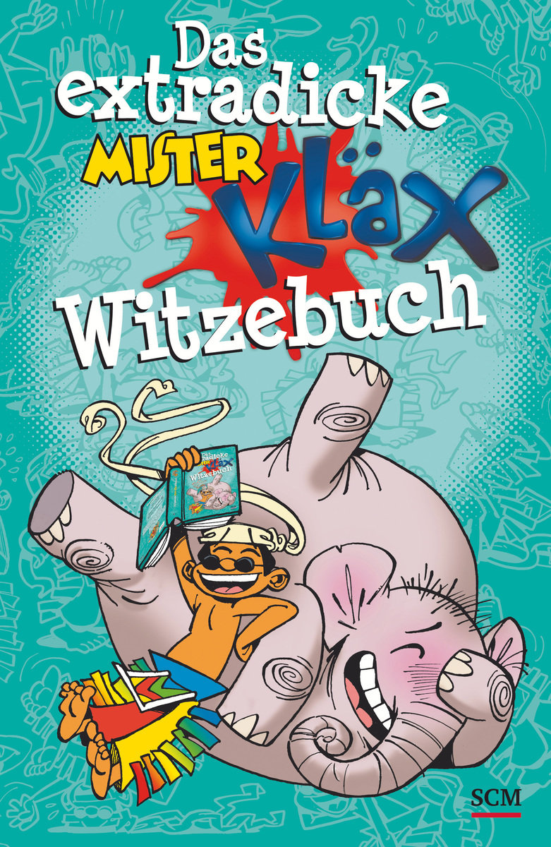 Das extradicke Mister-Kläx-Witzebuch