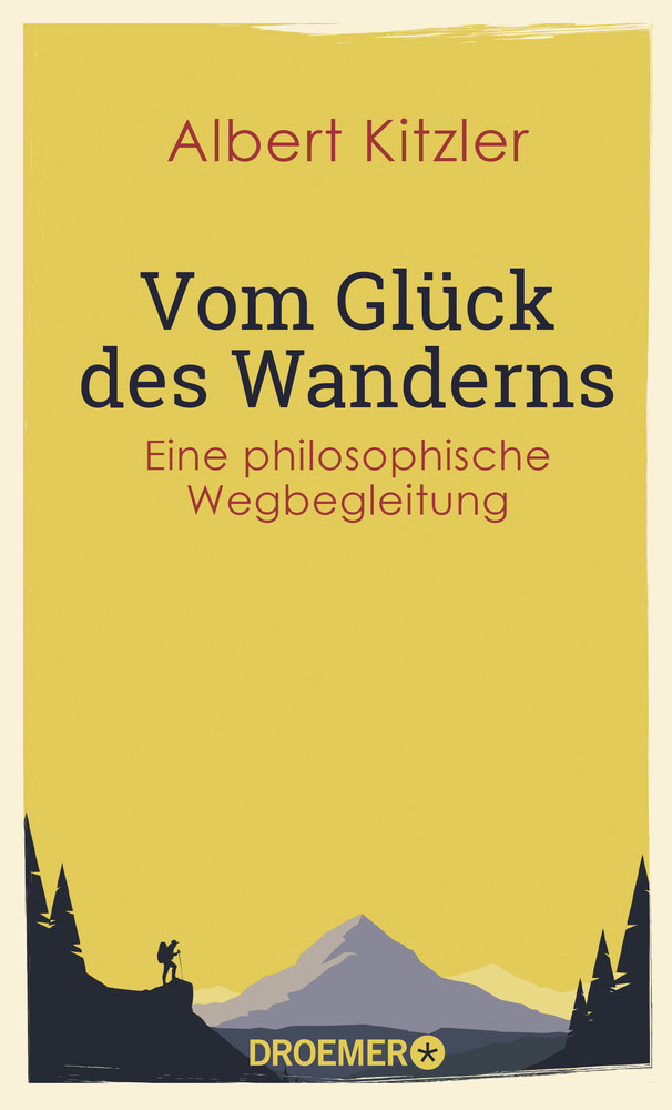 Vom Glück des Wanderns