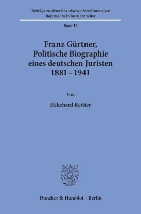 Franz Gürtner, Politische Biographie eines deutschen Juristen 1881 - 1941.