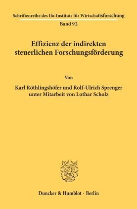 Effizienz der indirekten steuerlichen Forschungsförderung.