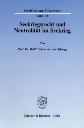 Seekriegsrecht und Neutralität im Seekrieg.