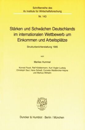 Stärken und Schwächen Deutschlands im internationalen Wettbewerb um Einkommen und Arbeitsplätze.