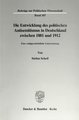 Die Entwicklung des politischen Antisemitismus in Deutschland zwischen 1881 und 1912.