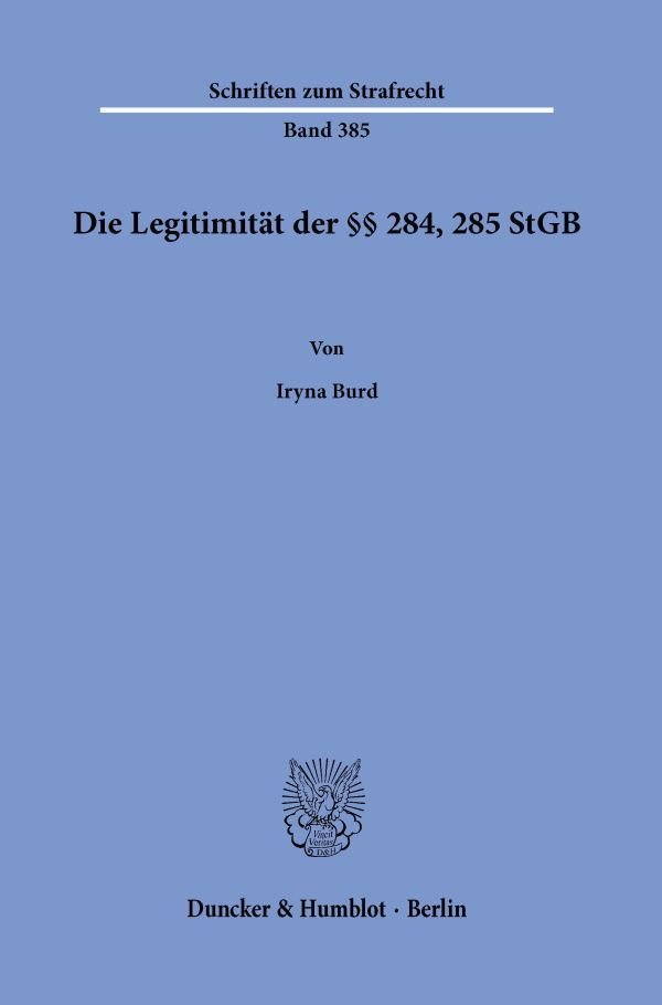 Die Legitimität der §§ 284, 285 StGB.