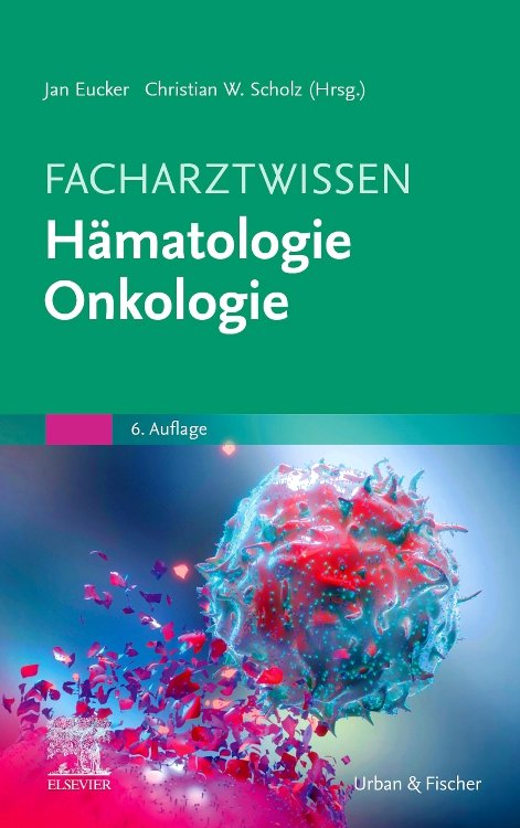 Facharztwissen Hämatologie Onkologie