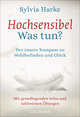 Hochsensibel - Was tun?