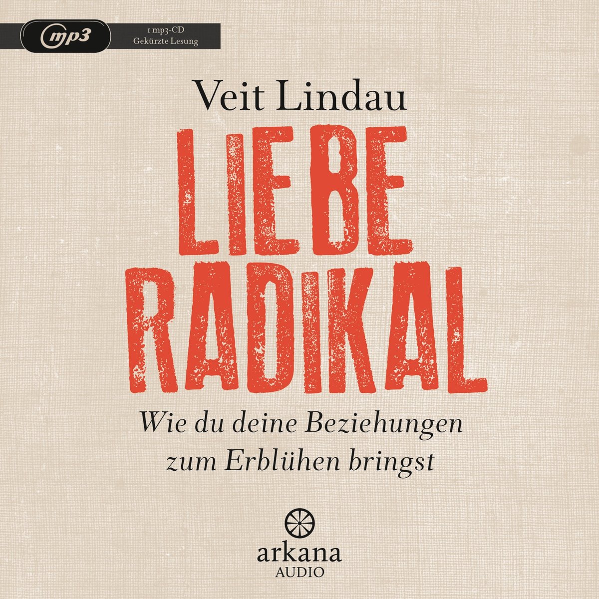 Liebe radikal, 1 Audio-CD, MP3