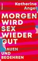 Morgen wird Sex wieder gut