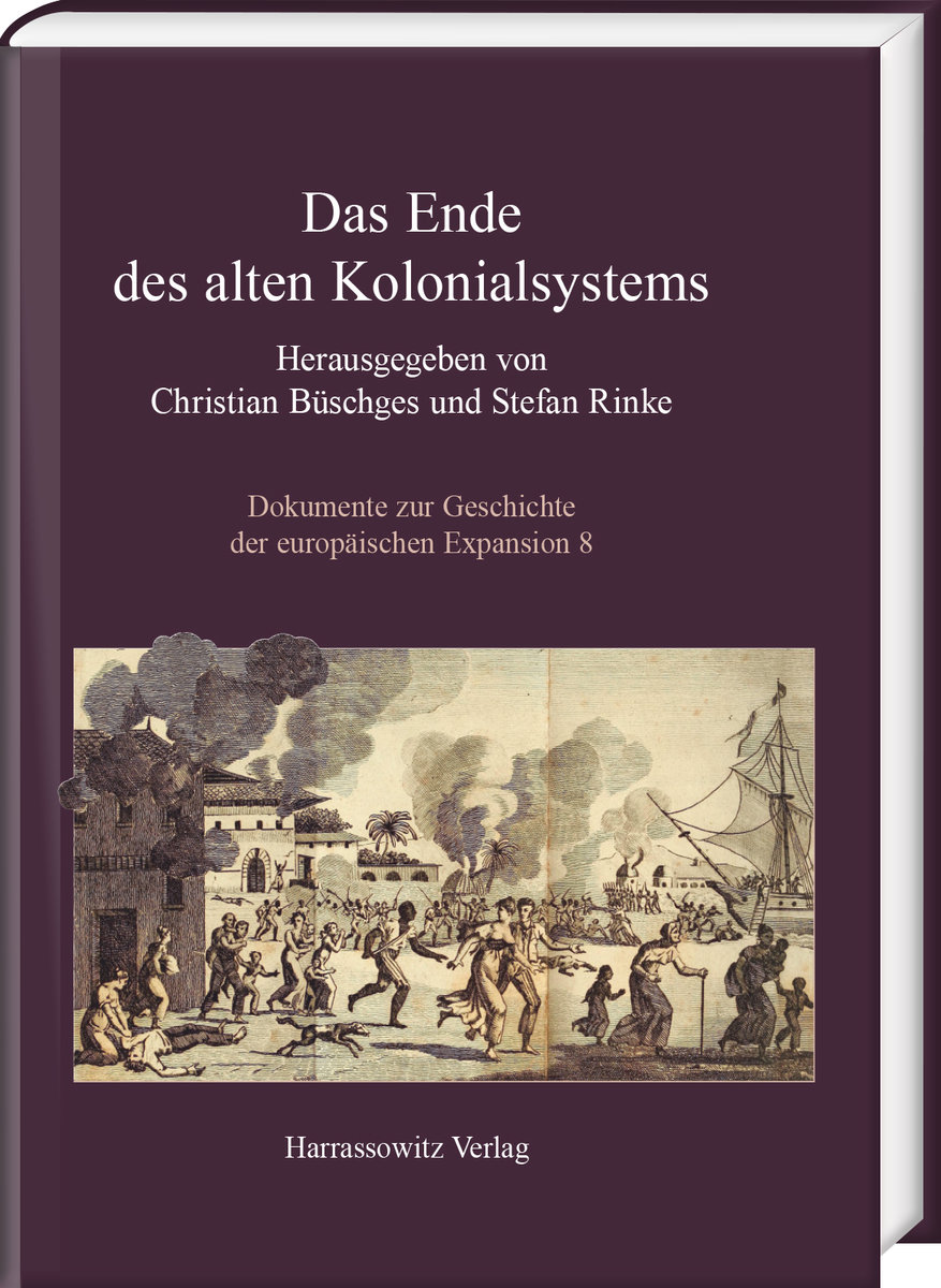 Das Ende des alten Kolonialsystems - Dokumente zur Geschichte der europäischen Expansion